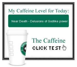 My Caffeine level for today